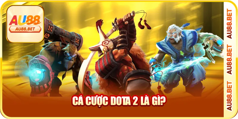 Cá cược Dota 2 là gì? Cá cược Dota 2 là gì?