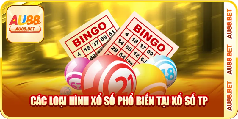 Các loại hình xổ số phổ biến tại xổ số TP Các loại hình xổ số phổ biến tại xổ số TP