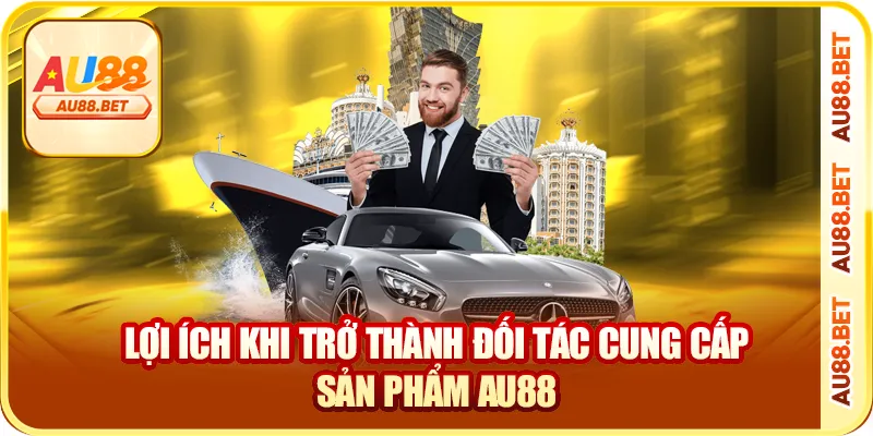 Lợi ích khi AU88 chọn lọc đối tác cung cấp sản phẩm kỹ càng Lợi ích khi AU88 chọn lọc đối tác cung cấp sản phẩm kỹ càng