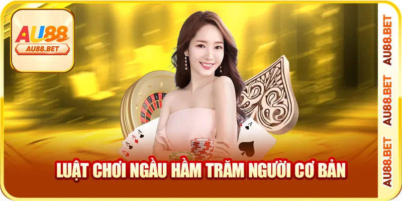 Luật chơi ngầu hầm trăm người cơ bản Luật chơi ngầu hầm trăm người cơ bản
