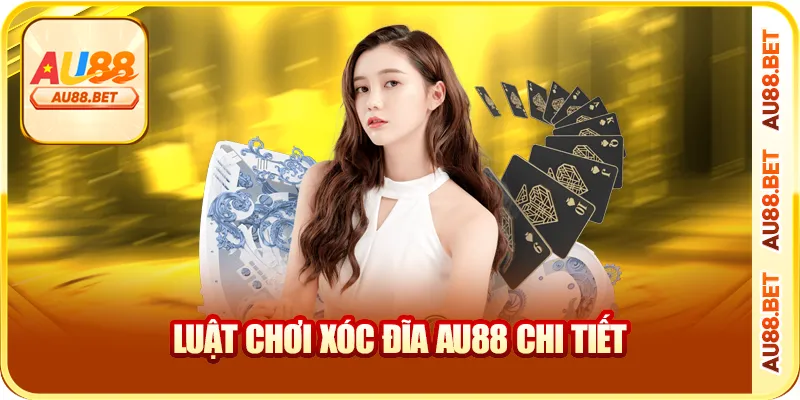 Luật Chơi Xóc Đĩa AU88 Chi Tiết