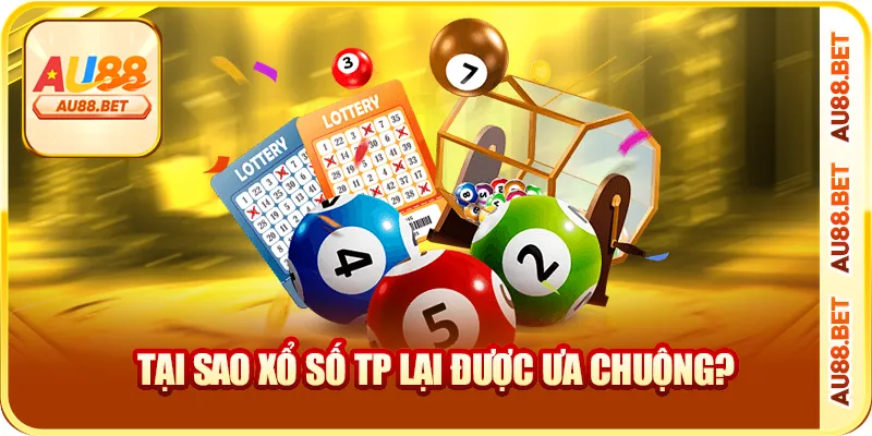 Tại sao xổ số TP lại được ưa chuộng? Tại sao xổ số TP lại được ưa chuộng?